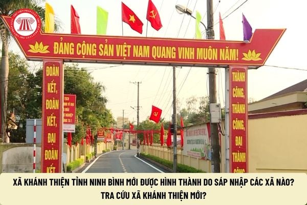 Xã Khánh Thiện tỉnh Ninh Bình mới được hình thành do sáp nhập các xã nào? Tra cứu xã Khánh Thiện mới?