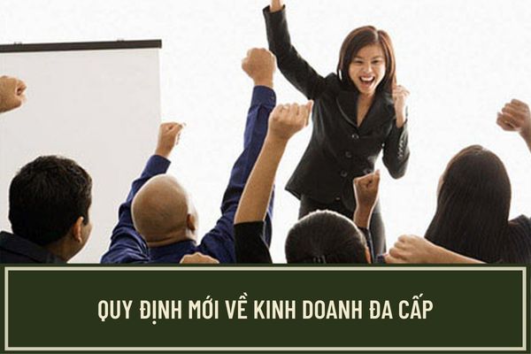 Trường hợp nào thì không được tham gia bán hàng đa cấp? Hợp đồng tham gia bán hàng đa cấp phải có nội dung nào?