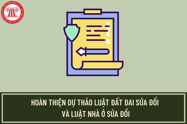 Cần hoàn thiện quy định trong dự thảo Luật Đất đai sửa đổi và các chính sách nhằm đẩy mạnh phát triển nhà ở xã hội?