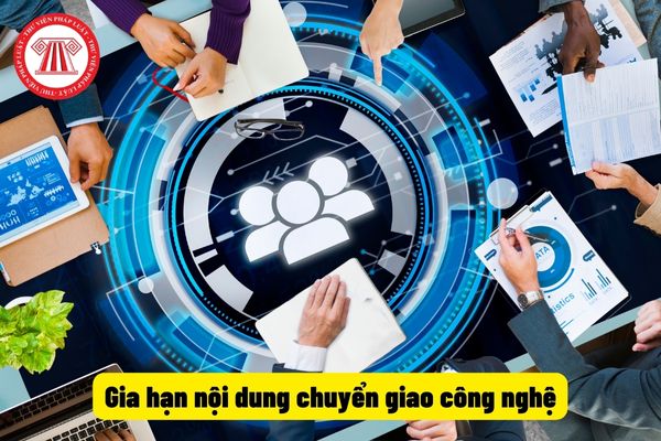 Gia hạn nội dung chuyển giao công nghệ