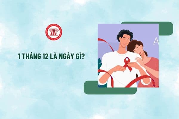 1 tháng 12 là ngày gì? 1 tháng 12 vào thứ mấy trong tuần? 1/12/2024 người lao động có được nghỉ làm không?