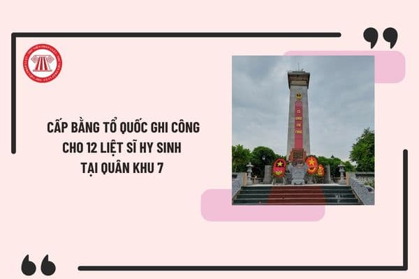 Quyết định 1521/QĐ-TTg về việc cấp bằng Tổ quốc ghi công cho 12 liệt sĩ hy sinh tại Quân khu 7?