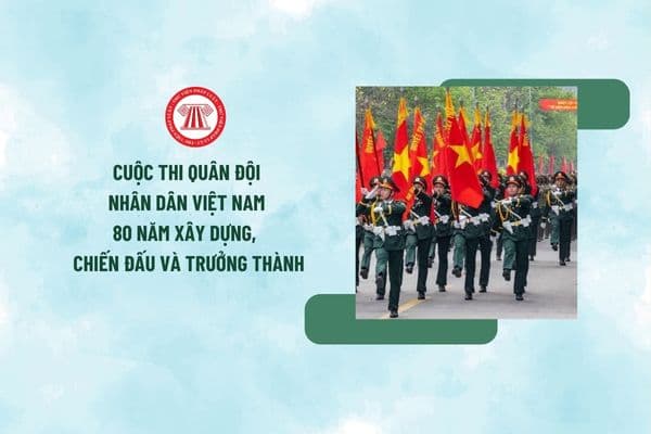 Hướng dẫn dự thi cuộc thi Quân đội Nhân dân Việt Nam 80 năm xây dựng, chiến đấu và trưởng thành 2024?