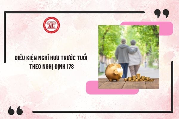 Điều kiện nghỉ hưu trước tuổi theo Nghị định 178 là gì? Cách tính hưởng chính sách nghỉ hưu trước tuổi theo Thông tư 01 ra sao?