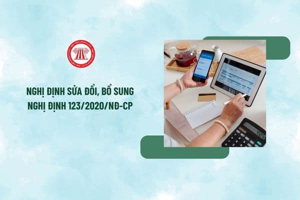 Trình Chính phủ Nghị định sửa đổi, bổ sung Nghị định 123/2020/NĐ-CP theo yêu cầu mới nhất của Thủ tướng ra sao?