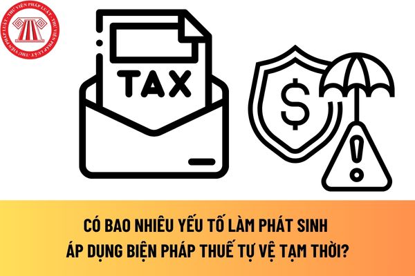 Có bao nhiêu yếu tố làm phát sinh áp dụng biện pháp thuế tự vệ tạm thời?