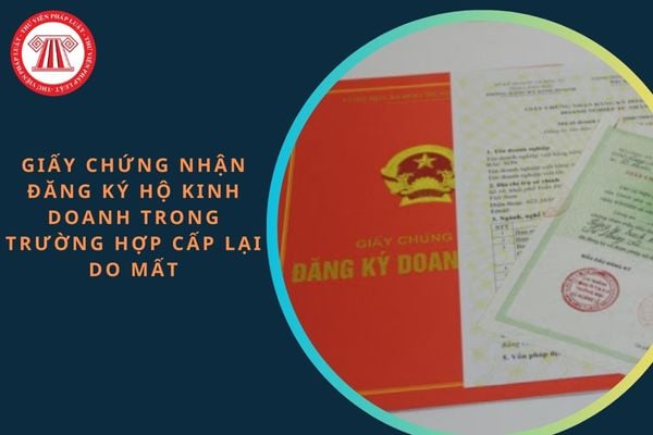 Giấy chứng nhận đăng ký hộ kinh doanh trong trường hợp cấp lại do mất áp dụng theo mẫu nào