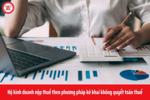 Hộ kinh doanh nộp thuế theo phương pháp kê khai có phải quyết toán thuế?