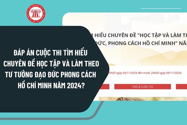 Đáp án Cuộc thi Tìm hiểu chuyên đề học tập và làm theo tư tưởng đạo đức phong cách Hồ Chí Minh năm 2024 Cao Bằng?