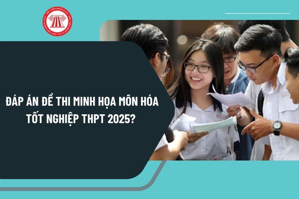 Đáp án đề thi minh họa môn Hóa tốt nghiệp THPT 2025? Tải file đáp án đề thi minh họa môn Hóa tốt nghiệp THPT 2025 ở đâu?