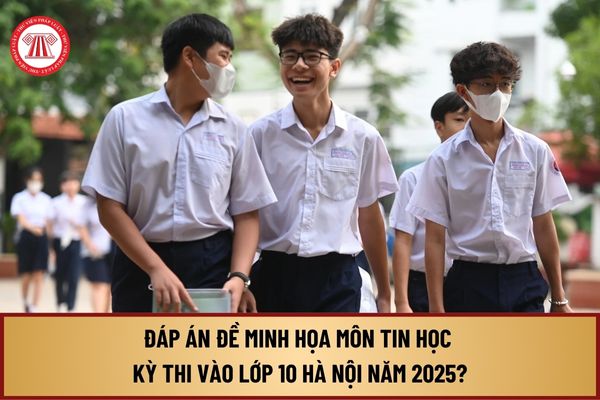 Đáp án đề minh họa môn Tin học kỳ thi vào lớp 10 Hà Nội 2025? Khung kế hoạch thời gian năm học 2024 - 2025 như thế nào?