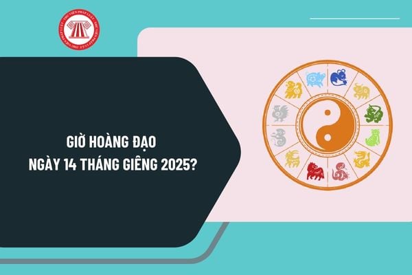 Giờ hoàng đạo ngày 14 tháng Giêng 2025? Ngày 14 tháng Giêng có tốt không? Lễ cúng Rằm ngày 14 có những gì?