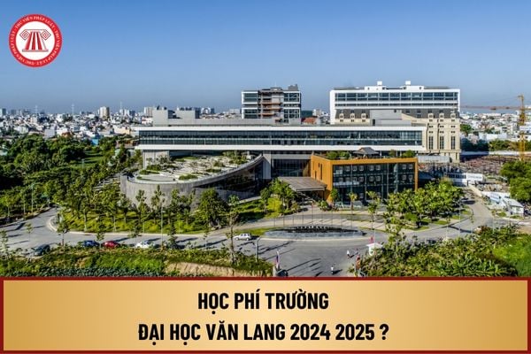 Học phí Trường Đại học Văn Lang 2024 2025 như thế nào? Lộ trình tăng học phí tối đa cho từng năm VLU ra sao?