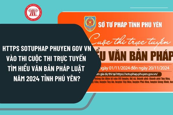 https sotuphap phuyen gov vn vào thi Cuộc thi trực tuyến Tìm hiểu văn bản pháp luật năm 2024 Tỉnh Phú Yên như thế nào?