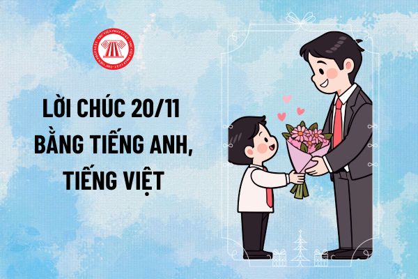 Lời chúc 20/11 bằng tiếng Anh, tiếng Việt cho thầy cô nhân Ngày nhà giáo Việt Nam ý nghĩa ra sao?