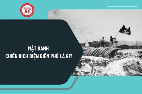 Mật danh Chiến dịch Điện Biên Phủ là gì? Ngày Chiến thắng Điện Biên Phủ được tổ chức kỷ niệm như thế nào?