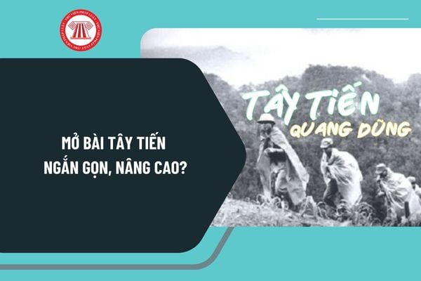 Mở bài Tây tiến ngắn gọn, nâng cao? Mở bài gián tiếp Tây Tiến tuyển chọn? Môn Ngữ Văn trong chương trình GDPT có đặc điểm gì?