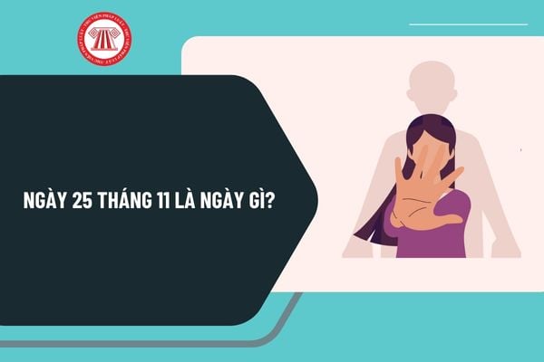 Ngày 25 tháng 11 là ngày gì? Ngày 25 tháng 11 có sự kiện gì? Ngày 25 tháng 11 năm 2024 âm lịch là ngày mấy?