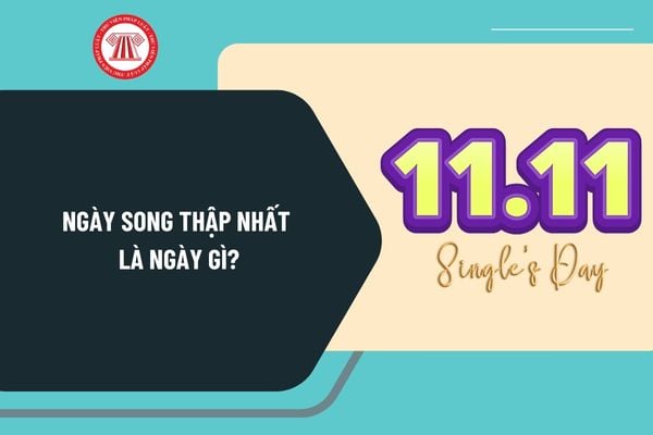 Ngày Song Thập Nhất là ngày gì? Ngày Song Thập Nhất là ngày mấy dương lịch? Ngày Song Thập Nhất vào thứ mấy năm 2024?