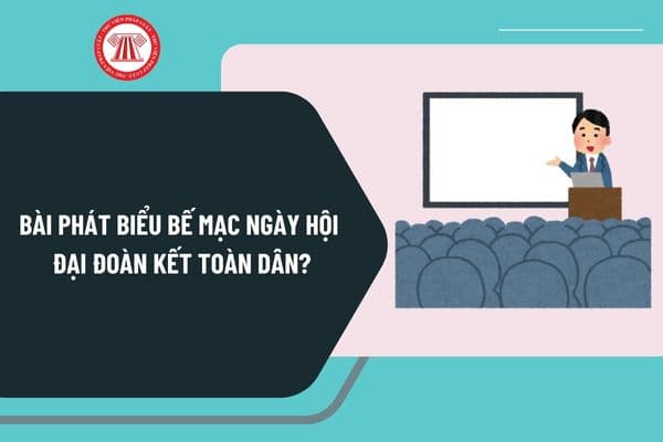 Bài phát biểu bế mạc Ngày hội Đại đoàn kết toàn dân? Tải về bài phát biểu bế mạc ngày hội đại đoàn kết 18 11 ở đâu?