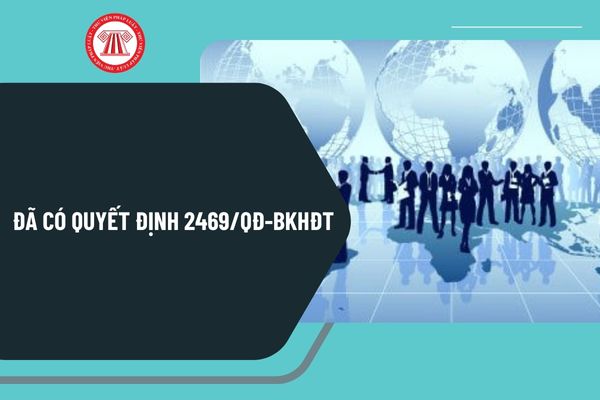 Đã có Quyết định 2469 năm 2024 công bố TTHC sửa đổi trong lĩnh vực đầu tư tại Việt Nam và đầu tư từ Việt Nam ra nước ngoài?