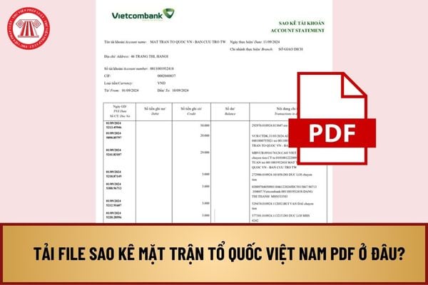 Tải file sao kê Mặt trận tổ quốc Việt Nam PDF ở đâu? Tìm tên sao kê Mặt trận tổ quốc Việt Nam PDF như thế nào?