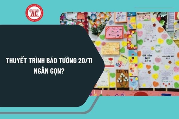 Thuyết trình báo tường 20 11 ngắn gọn? Mẫu thuyết trình báo tường Ngày Nhà giáo Việt Nam 20 11 ý nghĩa?