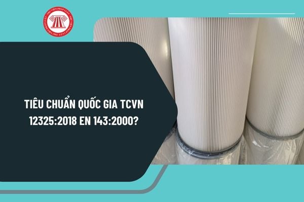 Tiêu chuẩn quốc gia TCVN 12325:2018 EN 143:2000 về độ bền cơ học đối với các phin lọc bụi như thế nào?