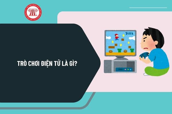 Trò chơi điện tử là gì? Phân loại trò chơi điện tử trên mạng theo độ tuổi người chơi từ ngày 25/12/2024 như thế nào?