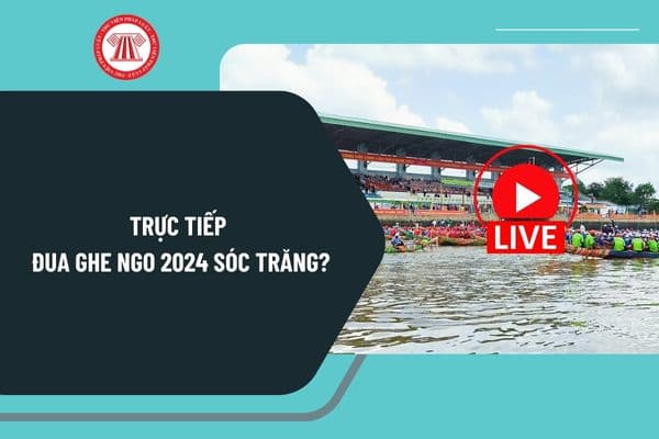 Trực tiếp đua ghe Ngo 2024 Sóc Trăng? Link Trực tiếp đua ghe Ngo 2024 Sóc Trăng ở đâu? Giải đua ghe Ngo 2024 Sóc Trăng diễn ra khi nào?