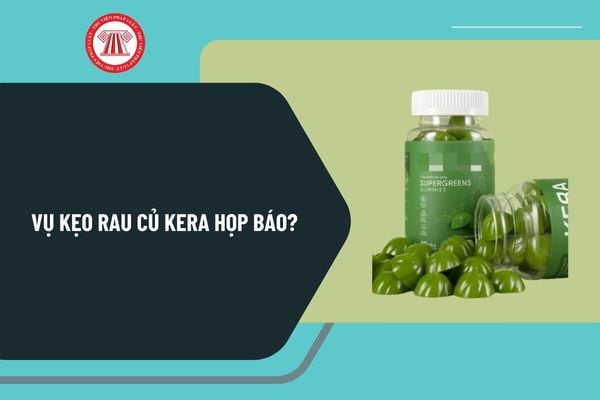 Vụ kẹo rau củ Kera họp báo chưa được Sở Văn hóa và Thể thao thành phố Hà Nội chấp thuận đúng không?