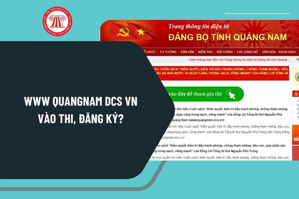 Www quangnam dcs vn vào thi, đăng ký? Đăng ký Cuộc thi tìm hiểu Cuốn sách của cố Tổng Bí thư Nguyễn Phú Trọng tỉnh Quảng Nam?