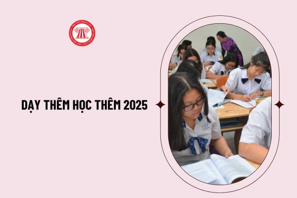 Dạy thêm học thêm 2025: Tổng hợp các quy định cần chú ý? Lưu ý về dạy thêm học thêm trong và ngoài nhà trường giáo viên cần biết?