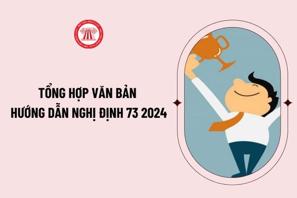 Tổng hợp văn bản hướng dẫn Nghị định 73 2024 chế độ tiền thưởng đối với cán bộ, công chức, viên chức và lực lượng vũ trang?