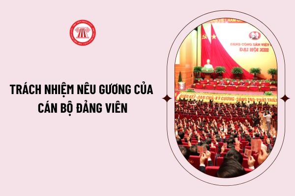 Trách nhiệm nêu gương của cán bộ đảng viên trong Bản kiểm điểm Đảng viên cuối năm 2024 ghi như thế nào?