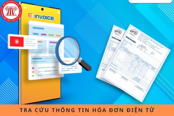 Người nộp thuế nên vào đâu để tra cứu thông tin hóa đơn điện tử?