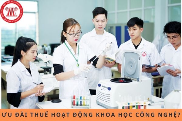 Ưu đãi thuế cho hoạt động khoa học công nghệ?