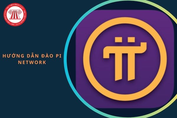 Hướng dẫn đào Pi Network đơn giản, chi tiết nhất 2025? 1 Pi Network có trị giá là bao nhiêu VND?