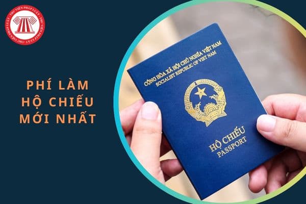 Phí làm hộ chiếu mới nhất là bao nhiêu? Làm hộ chiếu mất thời gian bao lâu?