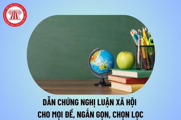 Dẫn chứng nghị luận xã hội cho mọi đề, ngắn gọn? Quan điểm xây dựng chương trình GDPT môn Văn thế nào?