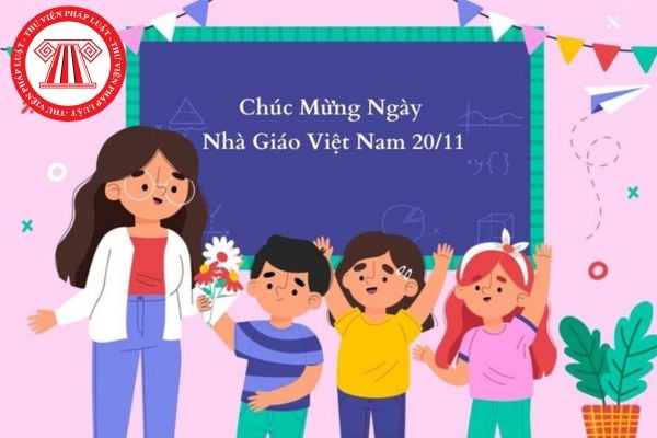 Mẫu thiệp chúc mừng Ngày Nhà giáo Việt Nam 20 11 đơn giản, ý nghĩa? Ngày Nhà giáo Việt Nam 20 11 có phải là ngày lễ lớn không?