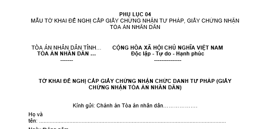 Mẫu Tờ khai đề nghị cấp giấy chứng nhận chức danh tư pháp, giấy chứng nhận tòa án nhân dân mới nhất?