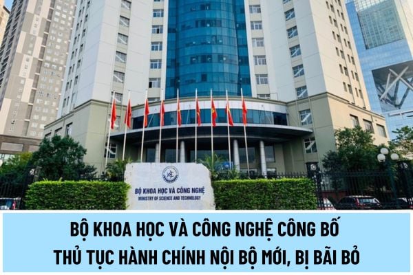 Quyết định 856/QĐ-BKHCN của Bộ Khoa học và Công nghệ công bố những thủ tục hành chính nội bộ mới, bị bãi bỏ nào?