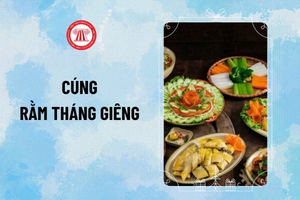 Cúng rằm tháng giêng 2025 gồm những gì? Mâm cúng rằm tháng giêng 2025 trái cây có những gì?