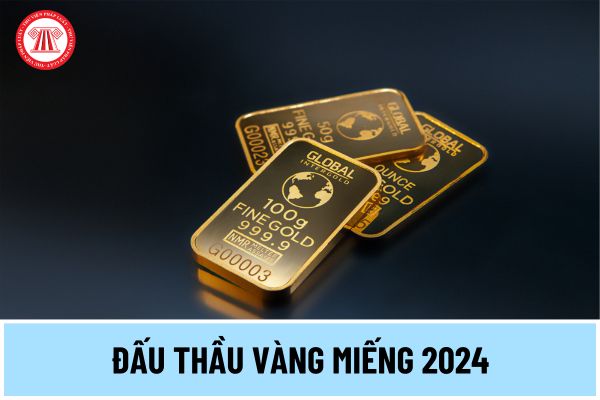 Đấu thầu vàng miếng là gì? Quy trình đấu thầu vàng miếng năm 2024 chi tiết nhất như thế nào?