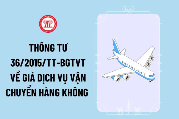 Thông tư 13/2024/TT-BGTVT quy định giá dịch vụ vận chuyển hàng không nội địa và giá dịch vụ chuyên ngành hàng không thế nào?
