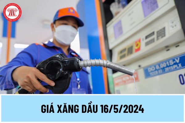 Giá xăng dầu ngày 16/5/2024 hôm nay: Giá xăng tiếp tục giảm xuống còn bao nhiêu? Mức giá xăng dầu cụ thể thế nào?