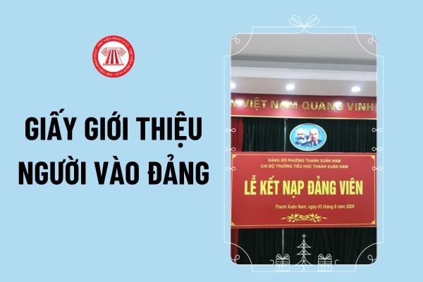 Mẫu 3-KNĐ giấy giới thiệu người vào Đảng mới nhất 2024 theo Hướng dẫn 12-HD/BTCTW như thế nào?