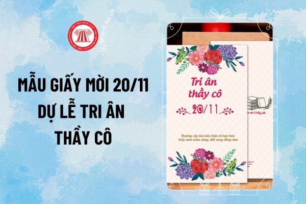 Mẫu giấy mời 20 11 dự Lễ tri ân thầy cô kỷ niệm Ngày nhà giáo Việt Nam năm 2024 như thế nào?