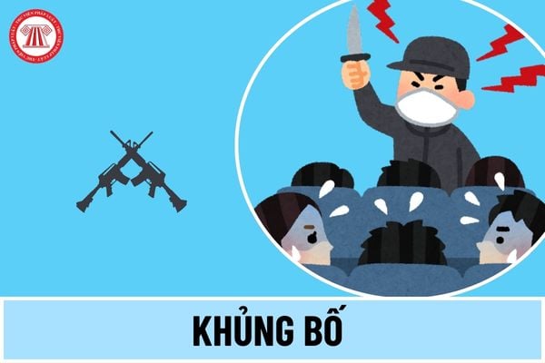 Khủng bố là gì? Khủng bố bị truy cứu trách nhiệm hình sự thế nào theo quy định pháp luật năm 2024?